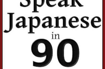 Speak Japanese in 90 Days